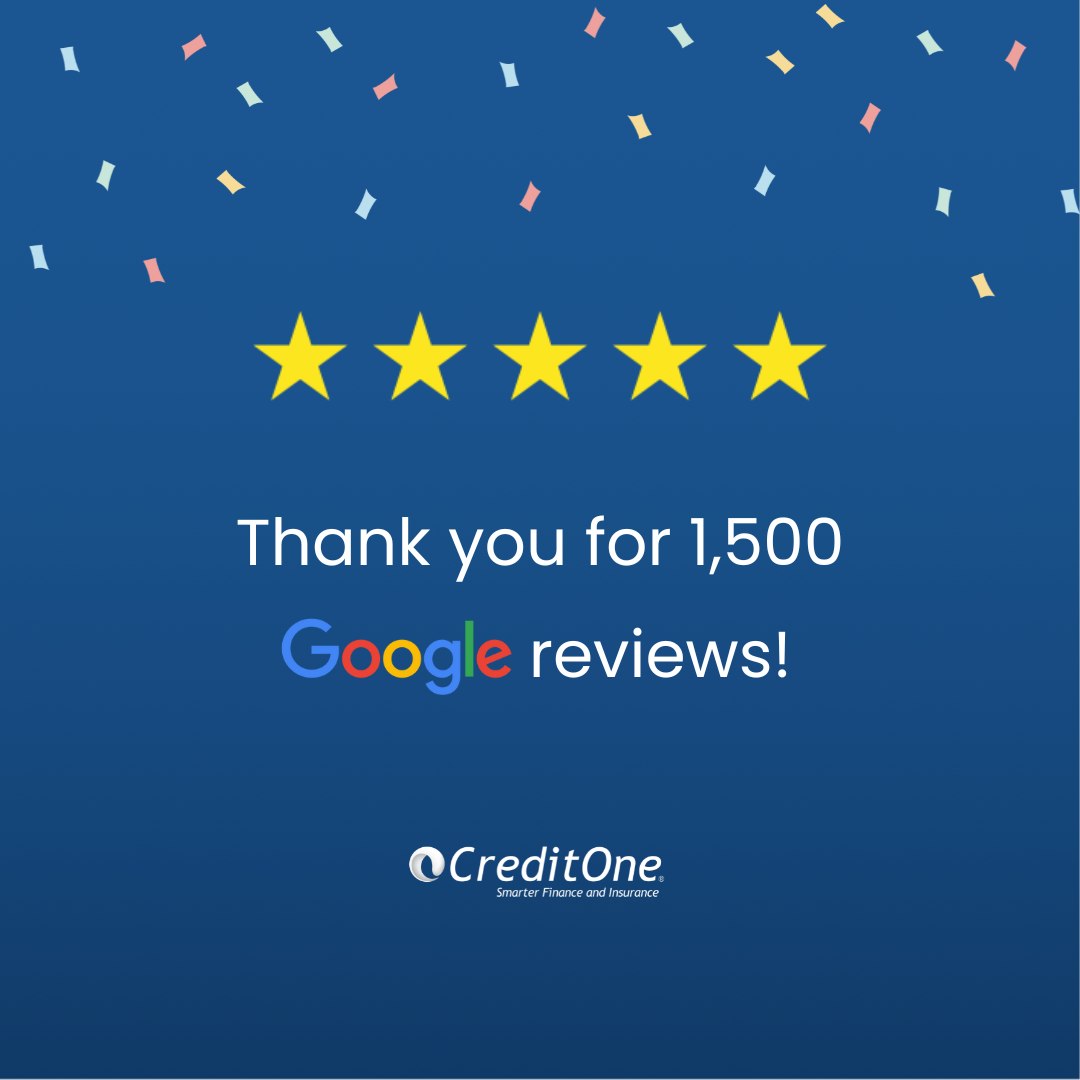 1500+ Google Reviews For Credit One!